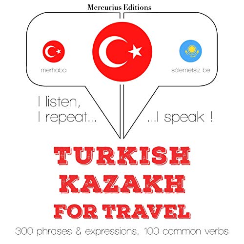 Turkish - Kazakh. For travel
