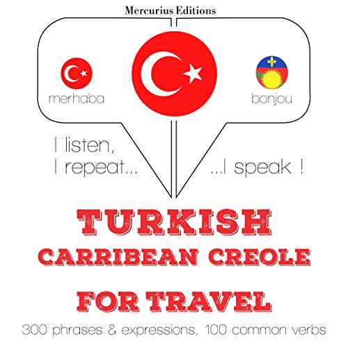 Turkish - Carribean Creole. For travel