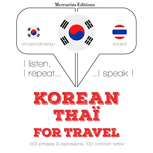 Korean – Thaï. For travel