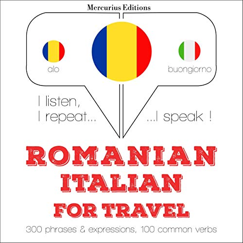 Romanian - Italian. For travel