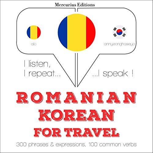 Romanian - Korean. For travel