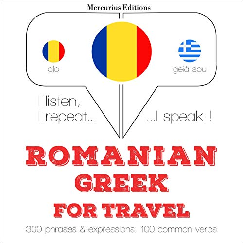 Romanian - Greek. For travel