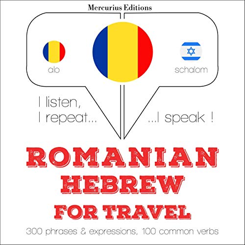 Romanian - Hebrew. For travel