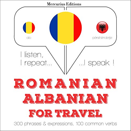 Romanian - Albanian. For travel