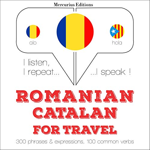 Romanian - Catalan. For travel
