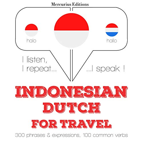 Indonesian – Dutch. For travel