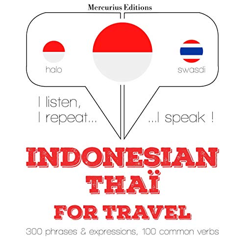 Indonesian – Thaï. For travel