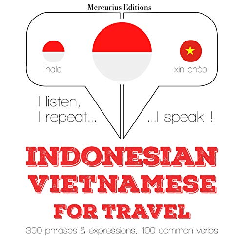 Indonesian – Vietnamese. For travel
