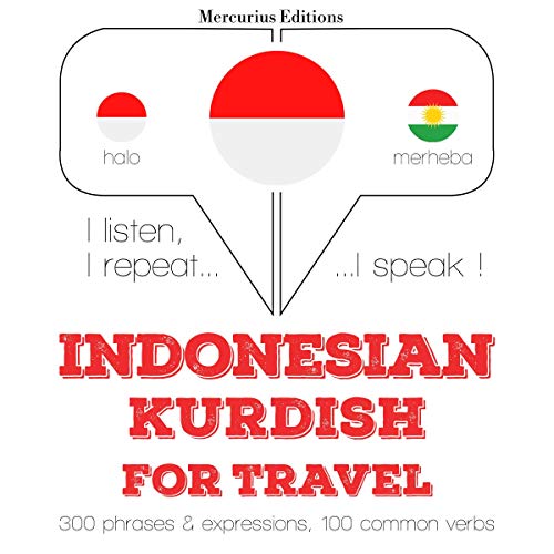 Indonesian – Kurdish. For travel