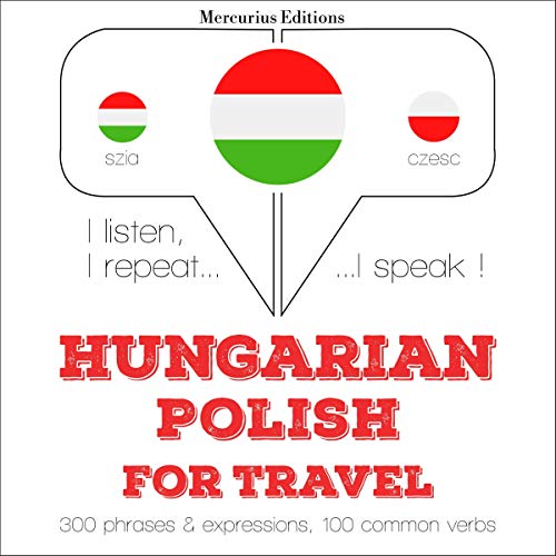 Hungarian – Polish. For travel