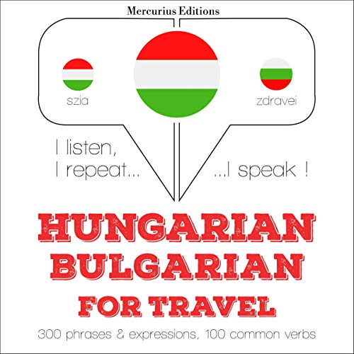 Hungarian – Bulgarian. For travel