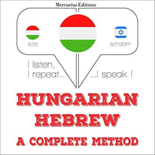 Hungarian – Hebrew. A complete method
