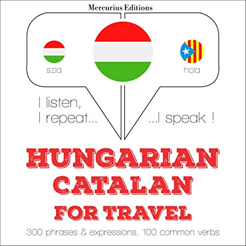 Hungarian – Catalan. For travel