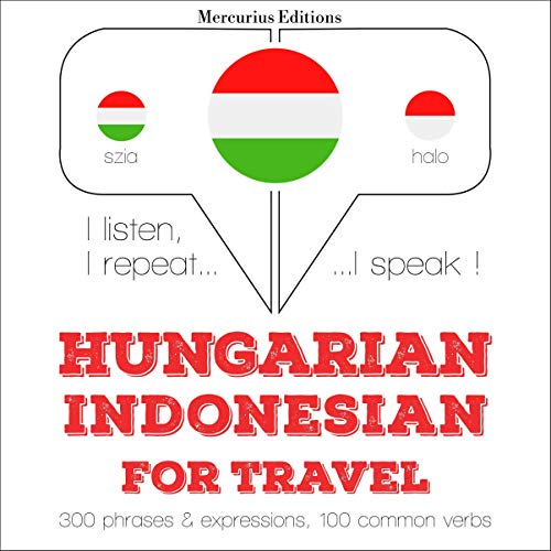 Hungarian – Indonesian. For travel