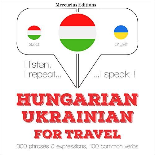 Hungarian – Ukrainian. For travel