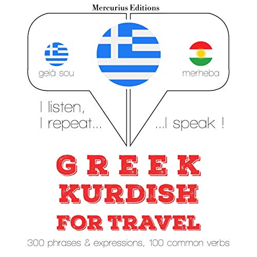 Greek - Kurdish. For travel