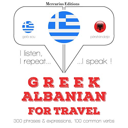Greek - Albanian. For travel