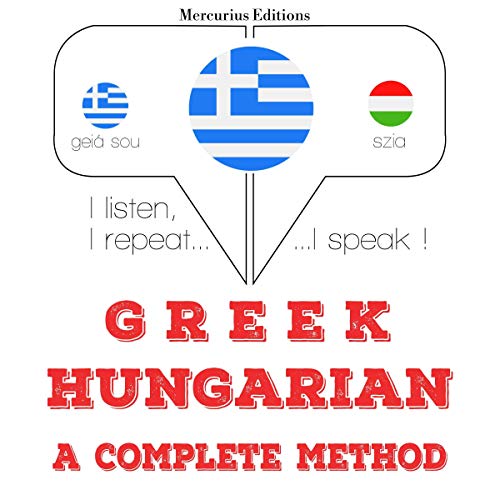 Greek - Hungarian. A complete method