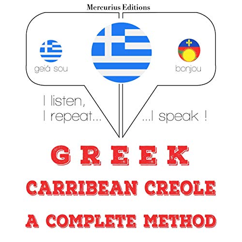 Greek - Carribean Creole. A complete method
