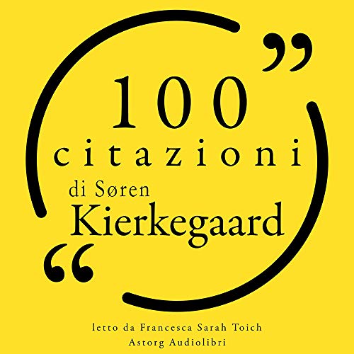 100 citazioni di Soren Kierkegaard