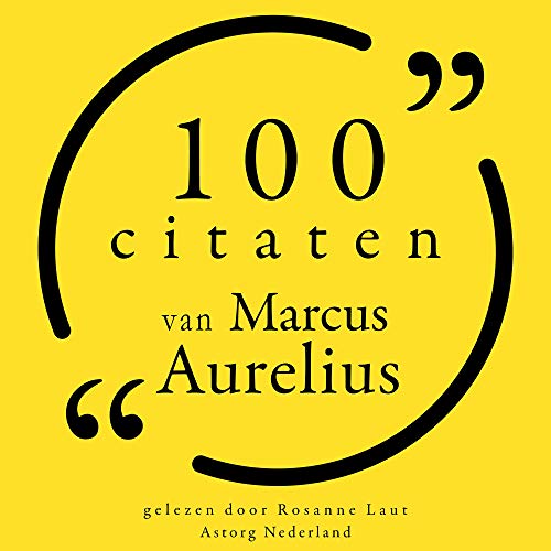 100 citaten van Marcus Aurelius by Marcus Aurelius