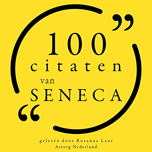 100 citaten van Seneca