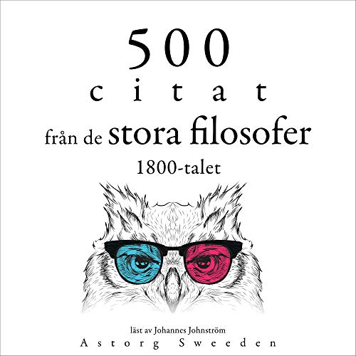 500 citat från de stora filosofer 1800-talet