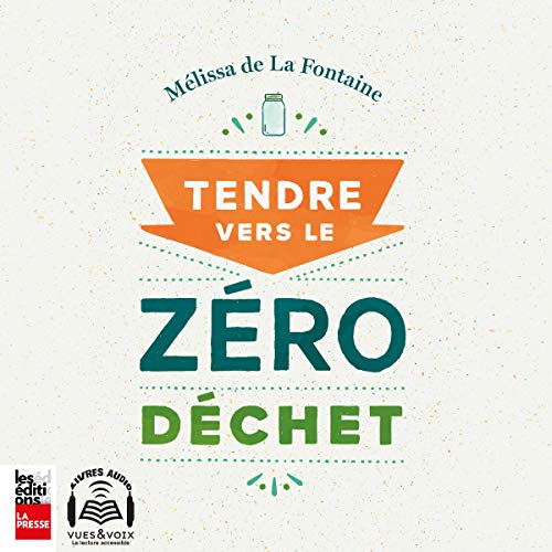 Tendre vers le zéro déchet [Towards Zero Waste] by Mélissa de La Fontaine