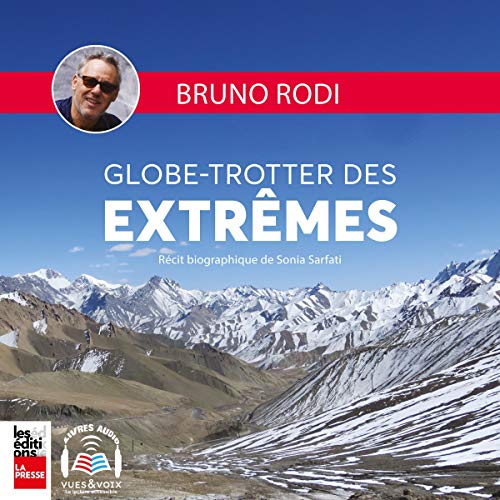 Globe-trotter des extrèmes [Extreme Globetrotter] by Sonia Sarfati