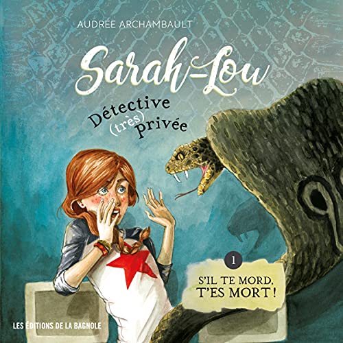 Sarah-Lou, detective très privé [Sarah-Lou, Very Private Detective]