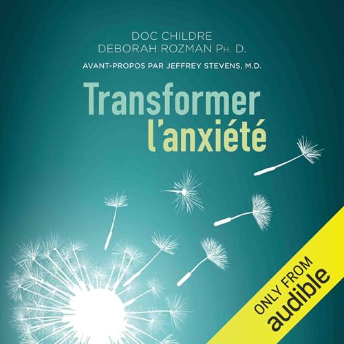 Transformer l'anxiété