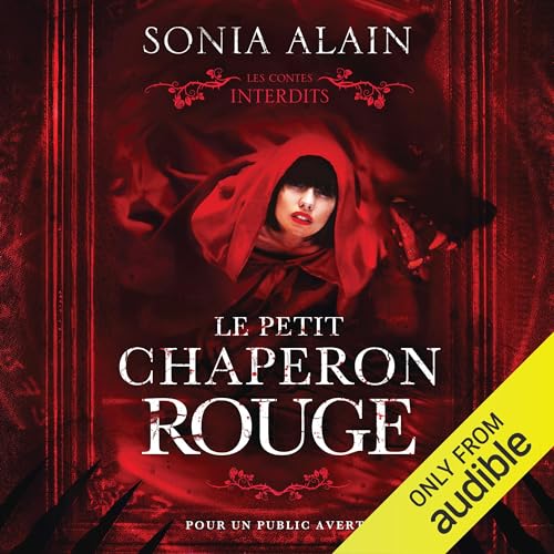Le petit chaperon rouge [Little Red Riding Hood] by Sonia Alain