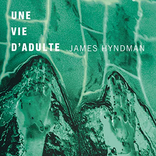 Une vie d'adulte [An Adult Life]