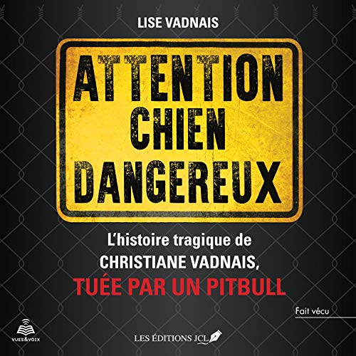 Attention chien dangereux [Attention: Dangerous Dog]