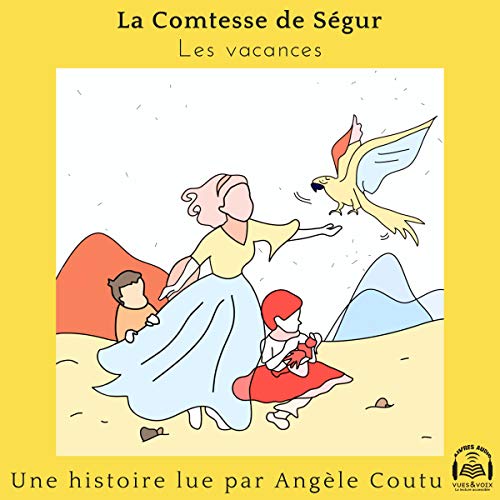 Les vacances [Holidays] by Comtesse de Ségur
