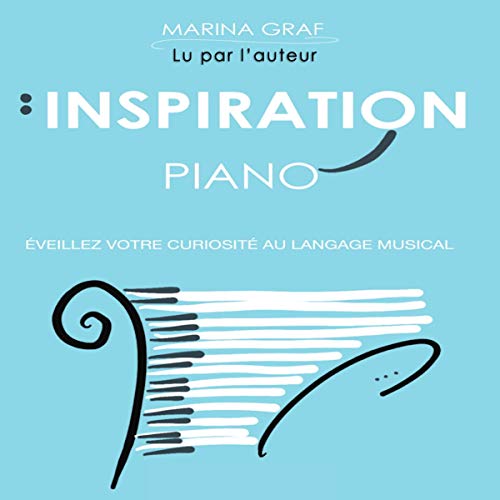 Inspiration Piano by Marina Graf