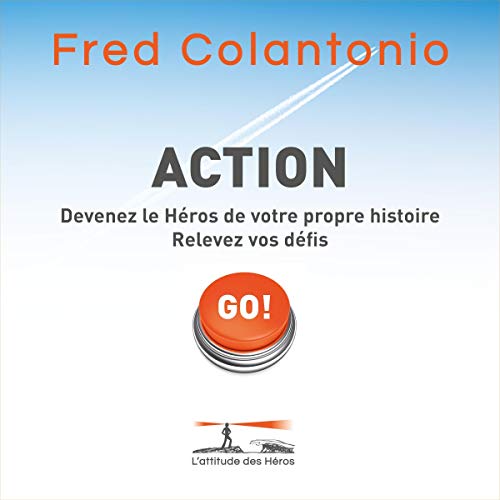 L'attitude des Héros - Action by Fred Colantonio