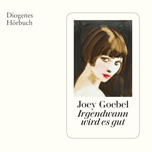 Irgendwann wird es gut by Joey Goebel