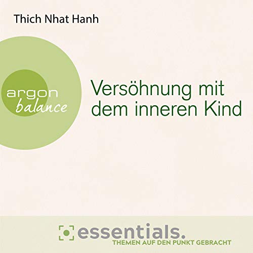 Versöhnung mit dem inneren Kind by Thich Nhat Hanh