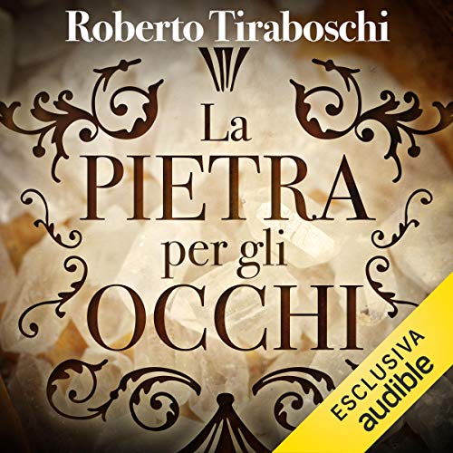 La pietra per gli occhi by Roberto Tiraboschi