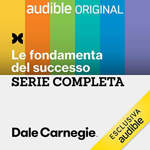 Le fondamenta del successo. Serie completa by Dale Carnegie Italia