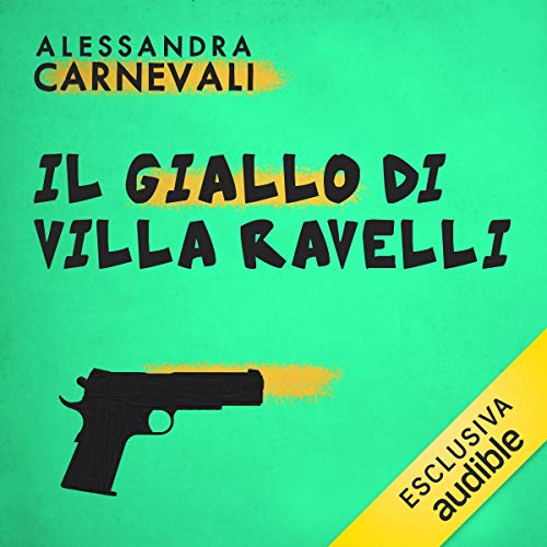Il giallo di Villa Ravelli by Alessandra Carnevali