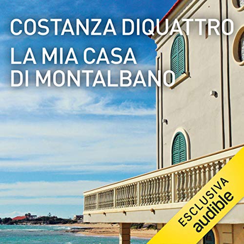 La mia casa di Montalbano by Costanza Diquattro