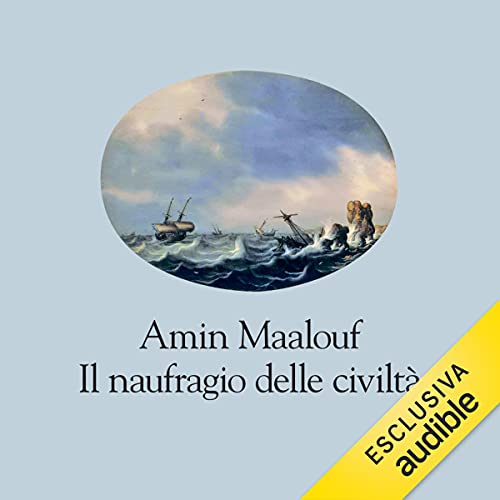 Il naufragio delle civiltà