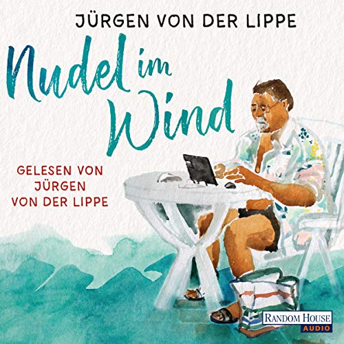 Nudel im Wind by Jürgen von der Lippe