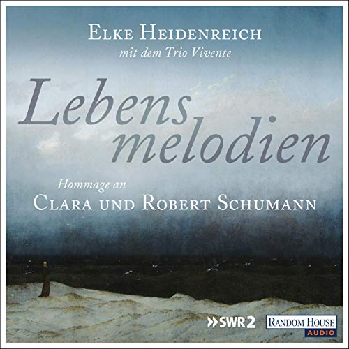 Lebensmelodien – Eine Hommage an Clara und Robert Schumann