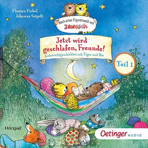 Jetzt wird geschlafen, Freunde! Gutenachtgeschichten mit Tiger und Bär 1