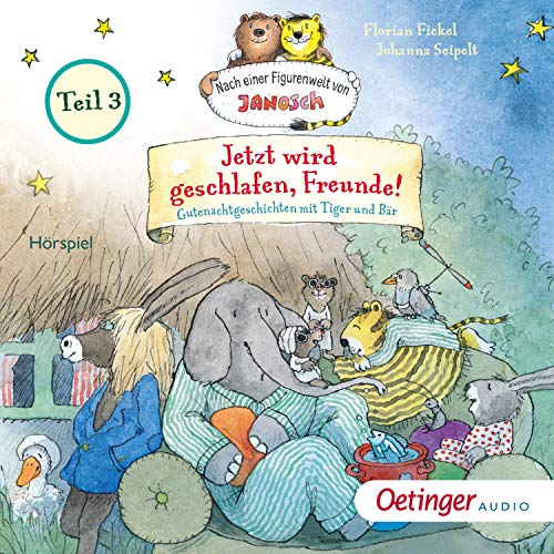 Jetzt wird geschlafen, Freunde! Gutenachtgeschichten mit Tiger und Bär 3