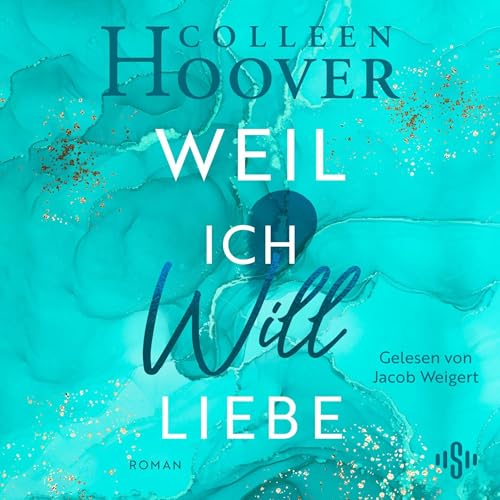 Weil ich Will liebe by Colleen Hoover