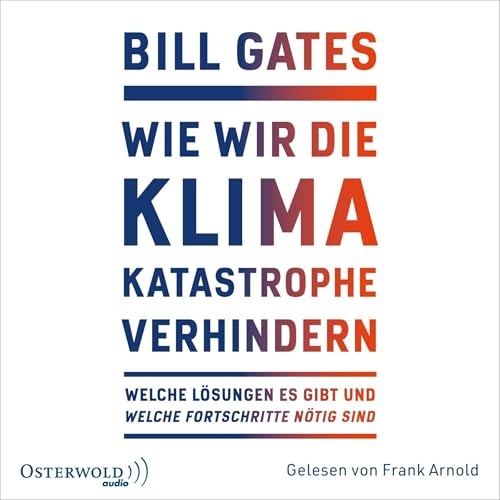 Wie wir die Klimakatastrophe verhindern by Bill Gates